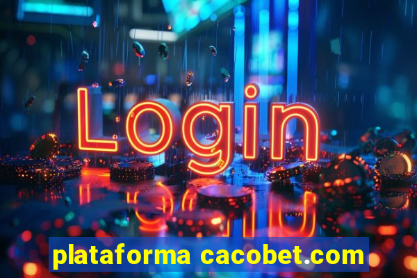 plataforma cacobet.com